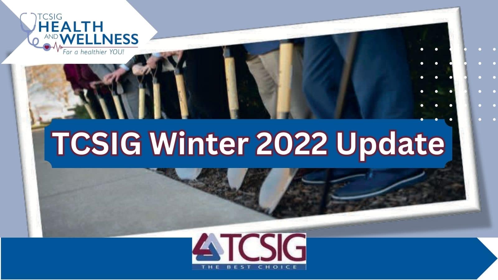 TCSIG Winter 2022 Update: President's Report, Retirement Benefits, and More